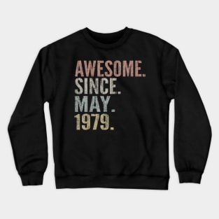 40th Birthday Gift Awesome Since May 1979 Funny Crewneck Sweatshirt